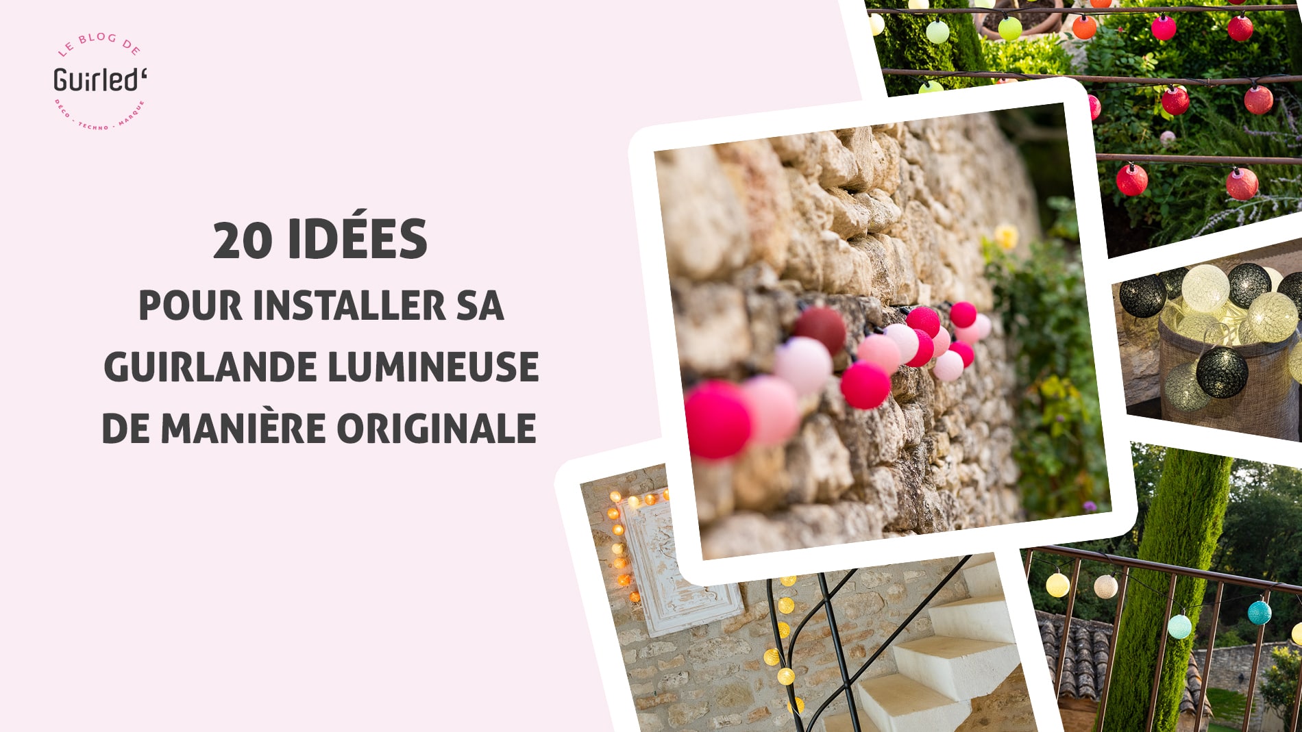 20 idees pour installer sa guirlande lumineuse